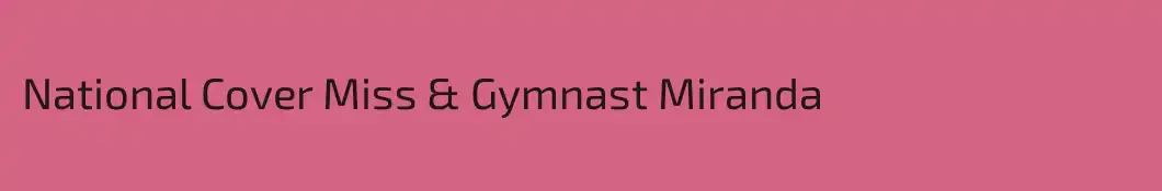 National Cover Miss & Gymnast Miranda 